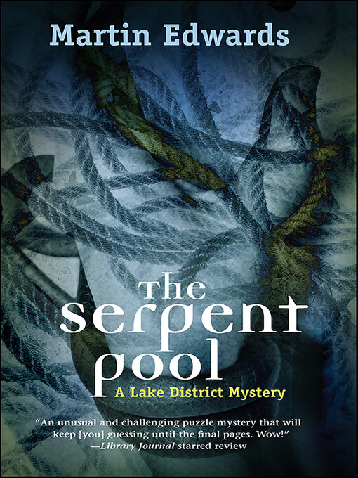 Title details for The Serpent Pool by Martin Edwards - Available